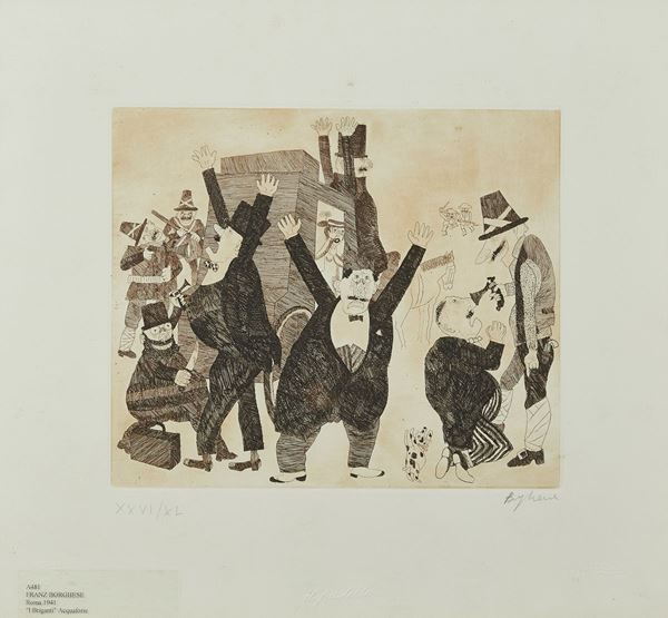 Franz Borghese : I briganti  - Acquaforte di cm. 24x30 - Asta Arte Moderna e Contemporanea, '800 - '900 e Grafica Internazionale - Fabiani Arte