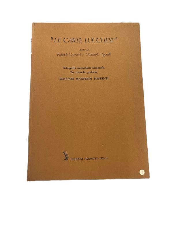 Maccari Mino, Manfredi Alberto e Possenti Antonio - Le carte lucchesi